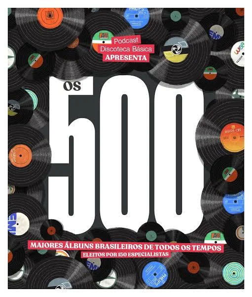 Capa Discoteca Básica: Os 500 Maiores Álbuns Brasileiros de Todos os Tempos